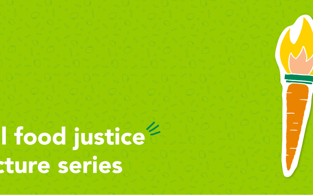 Food Justice Lecture Series
