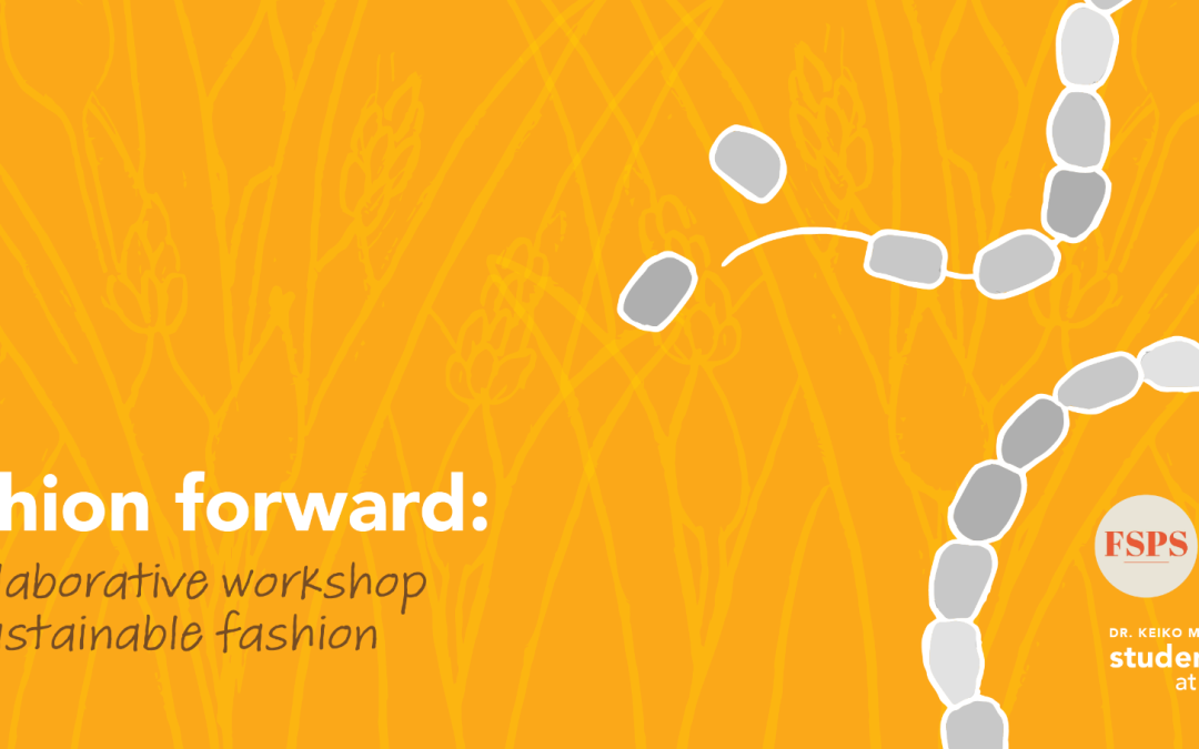 Fashion Forward: A Collaborative Workshop on Sustainable Fashion